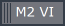 M2 VI